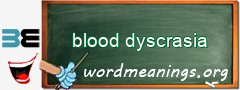 WordMeaning blackboard for blood dyscrasia